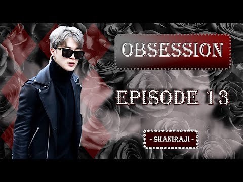 Jimin FF || Obsession - Ep.13