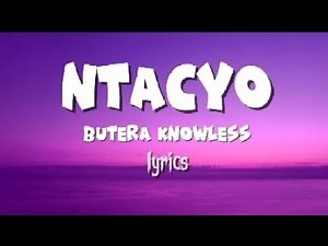 Ntacyo by butera knowless (video lyrics official)