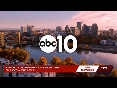 KXTV ABC 10 Morning News at 5;30am Open - 3/26/2026 (New Pixel Lens Graphics & Music)