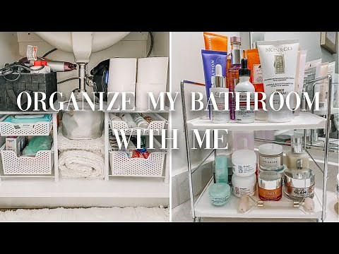 ORGANIZE MY BATHROOM WITH ME: Storage and Organization Tips and Ideas