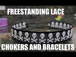 Digitizing Freestanding Lace Bracelets and Chokers
