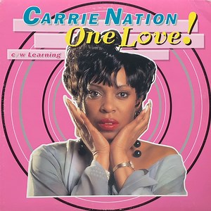 Carrie Nation - One Love!