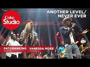 Patoranking & Vanessa Mdee: Another Level/Never Ever – Coke Studio Africa