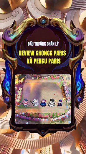 Đánh giá Linh Thú Pengu Paris trong Đấu Trường Chân Lý