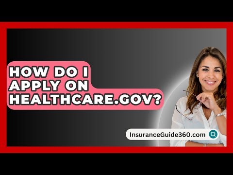How Do I Apply On Healthcare.gov? - InsuranceGuide360.com
