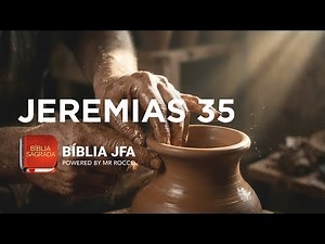 JEREMIAS 35 🪴 - Bíblia SAGRADA JFA Offline