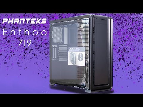 Phanteks Enthoo 719, First Impressions