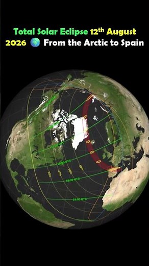 Total Solar Eclipse 12th August 2026 🌍 From the Arctic to Spain