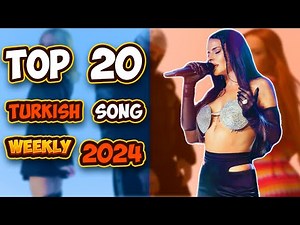 Top 20 Turkish Songs Of The Week(2024) 🔥new turkish pop songs ~ international turkish song