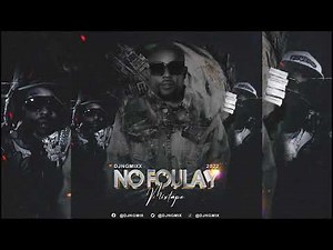 NO FOULAY, NG MIX VAG LAVI & GEDLO MIXTAPE 2022