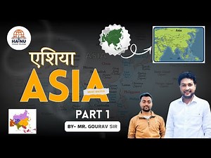 Asia Continent Explained | Geography, Countries, Climate & Culture | Hanu Global Studies