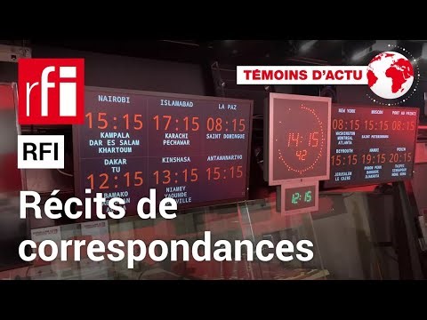 Récits de premières correspondances à l'étranger • RFI