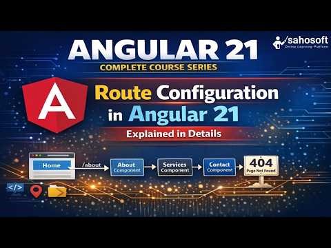 Route Configuration in Angular 21 | Routing in Angular |Angular 21 tutorial series 2026