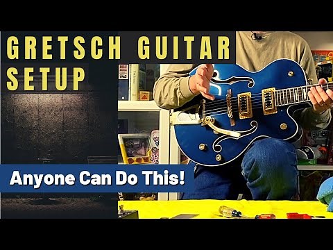 Basic Gretsch Guitar Setup -- You can do this too! 5427tg