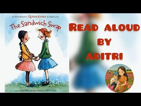 The Sandwich Swap kids friendship story read aloud by @aditristory