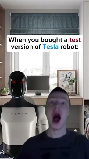 When you bought a test version of Tesla robot #funny #memes