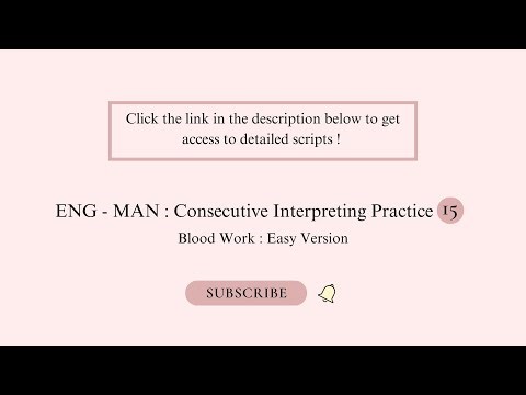 Medical Consecutive Interpreting Practice 15 : ENG - MAN : Blood Work ( Easy Version )