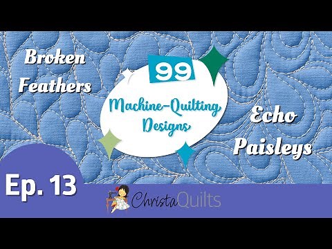 99 Designs Episode 13 - Free-Motion Quilting Broken Feathers & Echo Paisley