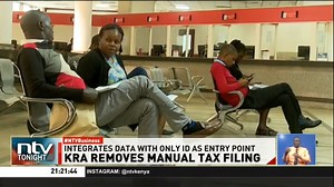 KRA Removes Manual Tax Filing: KRA has spared salaried workers from manual filing of annual tax returns following integration of its internal systems, the agency has announced. #NTVTonight | NTV Kenya