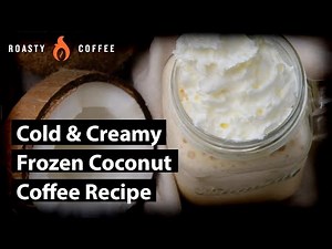 How To Make Frozen Coconut Coffee: Cold & Creamy Frozen Coconut Coffee Recipe