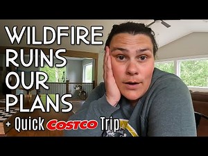 Trip CANCELED by Alaska Wildfire | Costco Shop and Pack W/ Me for New Plans!