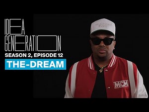 The-Dream on Collaborating with Rihanna, Beyoncé, and Becoming Music's Cheat Code | IDEA GENERATION