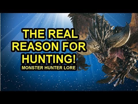 Monster Hunter World Lore Why we Hunt?! | Myelin Games
