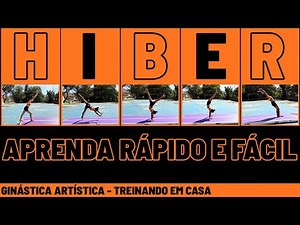 GINÁSTICA ARTÍSTICA | COMO APRENDER O HIBER TREINANDO EM CASA - RÁPIDO E FÁCIL