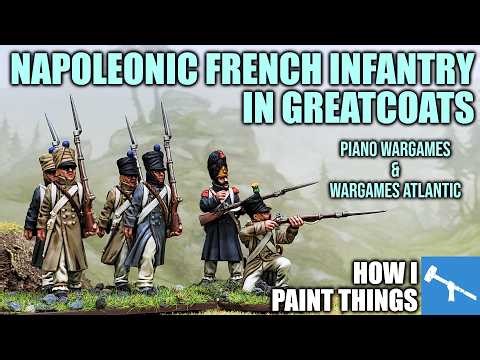 Review & Paint: Napoleonic French in Greatcoats from WGA/Piano Wargames [How I Paint Things]