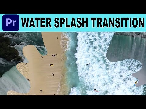 How to Make Water Splash Transition in Adobe Premiere Pro
