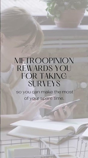 The power of your opinion | METROOPINION free paid surveys