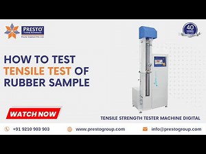 How to Test Tensile Strength of Rubber Sample | Presto Group