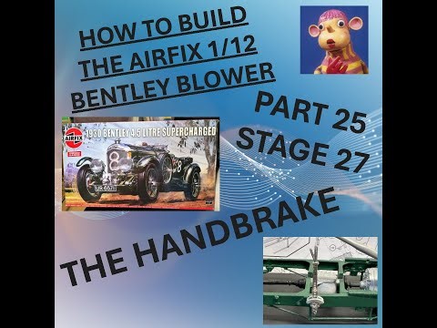 Airfix Bentley 1/12 Build Video Part 25 ASMR How to build the Bentley Blower Handbrake.