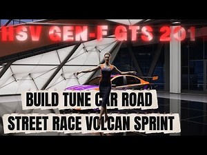 FH5 HSV GEN F GTS 2014 Build Tune Car Street Race Road Volcan Sprint Settings Forza Horizon 5