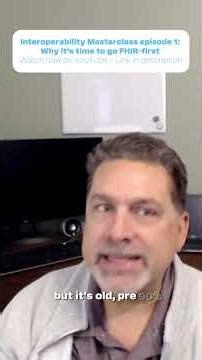 Why it’s time to go FHIR‑first: Interoperability Masterclass Episode 1