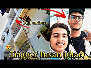 Trigger Insan ka ghar | address reveal 😙| ‪@triggeredinsaan‬ House location triggered insaan