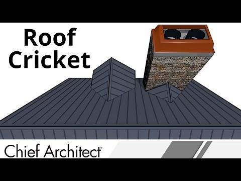 Designing a Roof Cricket Using Chief Architect