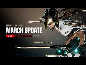 The First Descendant│S3 EP3 March Update Preview│Dev Stream TL;DW Recap