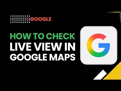 How To Check Live View In Google Maps | Step-by-Step Guide