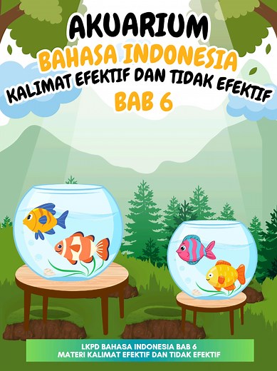 LKPD Bahasa Indonesia: Kalimat Efektif dan Tidak Efektif