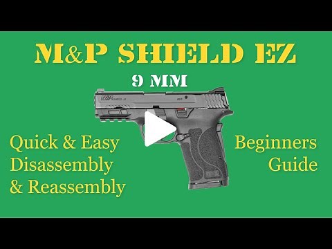 How to disassemble the Smith & Wesson M&P Shield EZ 9mm