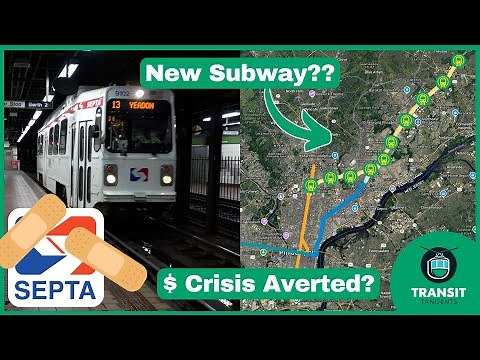 SEPTA SAVED (for now...) Can Philly Finally Build a New Subway?