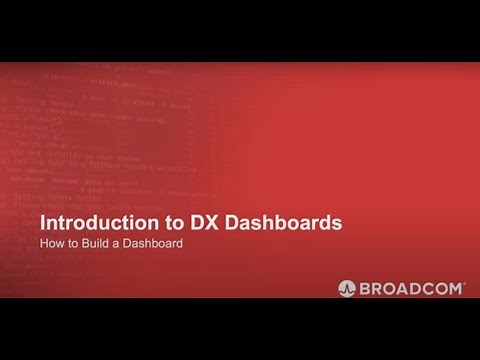 DX APM: Introduction to DX Dashboards: How to Create a Dashboard