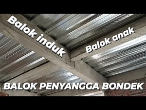 BALOK INDUK DAN BALOK ANAK BETON BERTULANG KONSTRUKSI RUMAH 2 LANTAI! Penyangga Bondek!