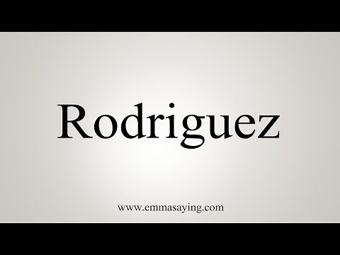 How To Say Rodriguez