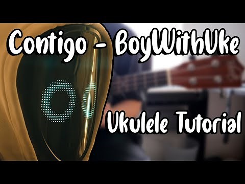 Contigo - BoyWithUke (Ukulele Tutorial)