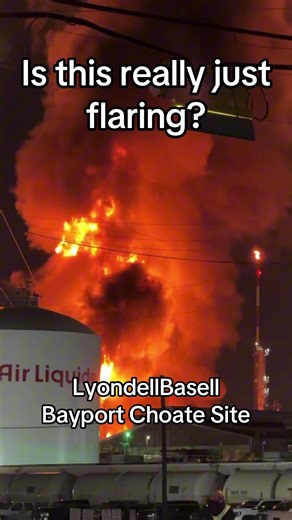 LyondellBasell: “Operational conditions at the LyondellBasell Bayport Choate site, 10801 Choate Rd., Pasadena, TX. 77507 have resulted in flaring at the facility. Flaring is a safety and environmental control device used to manage and combust process materials. The community may notice a bright flame, smoke, or a rumbling noise during this time. You do not need to take any action. We are actively working to stop flaring quickly and safely. Our focus is to minimize inconvenience and protect the s
