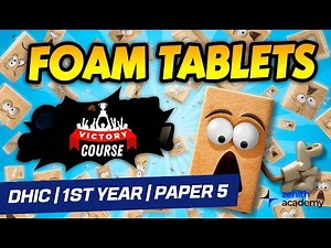 FOAM TABLETS (DHIC 1st yr | Paper 5) | Zenith Academy | Victory Course