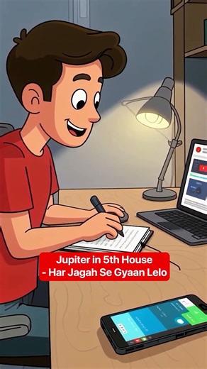 When you have positive jupiter in 5th house