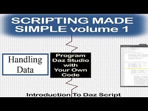 DAZ Scripting Made Simple Volume 1: Module 5 HANDLING DATA